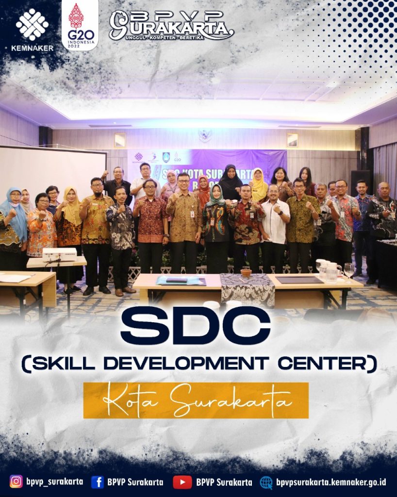 SDC (SKILL DEVELOPMENT CENTER) KOTA SURAKARTA – Balai Pelatihan Vokasi ...